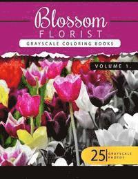 bokomslag Blossom Florist Volume 1: Flowers Grayscale coloring books for adults Relaxation Art Therapy for Busy People (Adult Coloring Books Series, grays