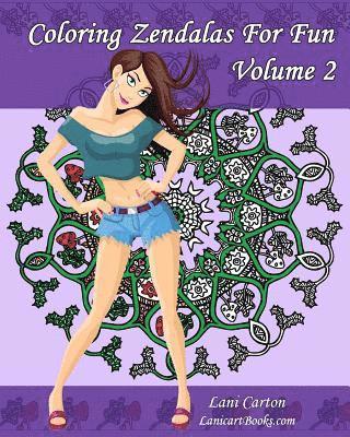 Coloring Zendalas For Fun - Volume 2: Adult Coloring Book 1