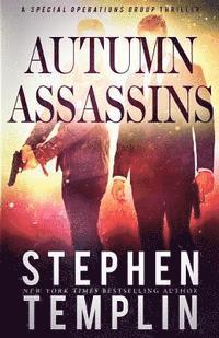 bokomslag Autumn Assassins: [#3] A Special Operations Group Thriller