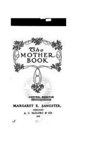 Margaret Elizabeth Munson Sangster - The Mother Book, Häftad