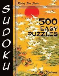 500 Easy Sudoku Puzzles: Rising Sun Series Book 1