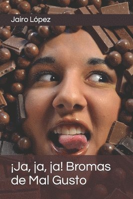 bokomslag ¡Ja, ja, ja! Bromas de Mal Gusto