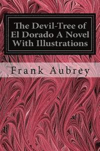 bokomslag The Devil-Tree of El Dorado A Novel With Illustrations