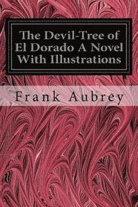 The Devil-Tree of El Dorado A Novel With Illustrations 1