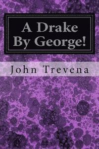 A Drake By George! 1