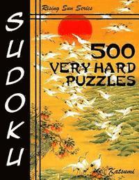 bokomslag 500 Very Hard Sudoku Puzzles: Rising Sun Series Book