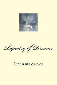 bokomslag Tapestry of Dreams: Dreamscapes