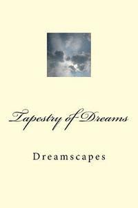 Tapestry of Dreams: Dreamscapes 1