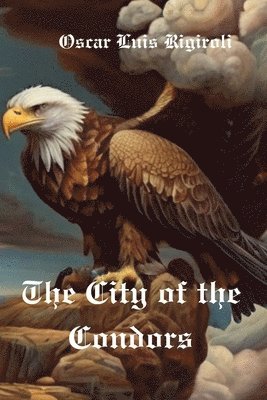 The City of the Condors