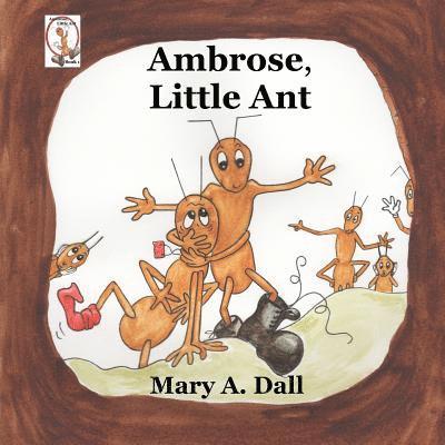 Mary A. Dall - Ambrose, Little Ant, Häftad