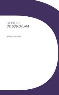 La mort de Bob Dylan 1