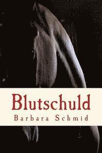 Blutschuld: Roman 1