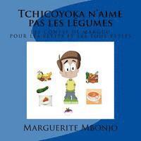 bokomslag Tchicoyoka n'aime pas les légumes