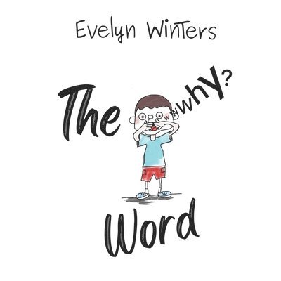 Evelyn Winters - Why Word, Häftad. Tillgänglighet: Lägg i varukorg