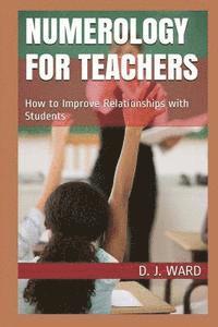 D J Ward, D. J. Ward - Numerology for Teachers - Large Print, Häftad