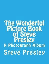 bokomslag The Wonderful Picture Book of Steve Presley