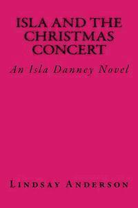 bokomslag Isla and the Christmas Concert: An Isla Danney Novel