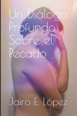 Diálogo Profundo Sobre el Pecado