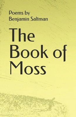 Nicholas Campbell, Benjamin Saltman - The Book Of Moss, Häftad