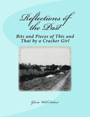 Reflections of the Past: Bits and Pieces of This and That by a Cracker Girl 1