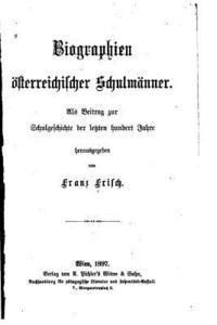 Biographien Österreichischer Schulmänner 1
