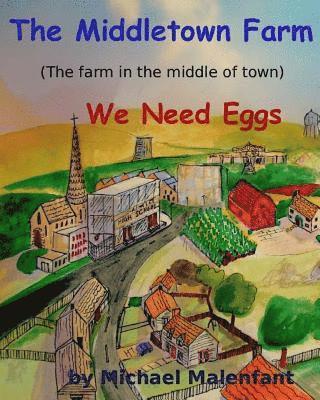 bokomslag The Middletown Farm (The Farm in the Middle of Town): We Need Eggs