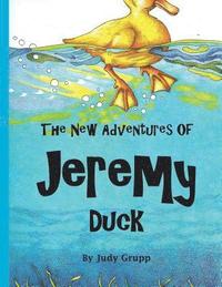 bokomslag TheNew Adventures of Jeremy Duck