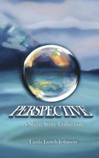 bokomslag Perspective: A Short Story Collection