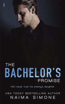 Naima Simone - The Bachelor's Promise, Häftad