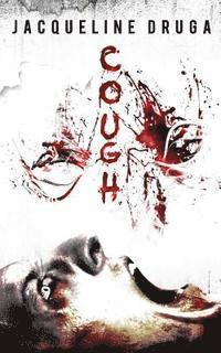 Jacqueline Druga - Cough, Häftad