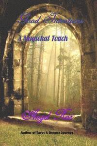 Good Intentions A Magickal Touch 1