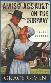 bokomslag Amish Mystery Romance: Amish Assault On The Highway