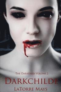 Latorre Mays, LaTorre Mays - Darkchilde, Häftad