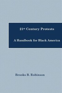 bokomslag 21st Century Protests: A Handbook for Black America