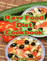 bokomslag Raw Food Diet Cookbook: Recipes For Healthy Cooking And Healthy Lifestyle