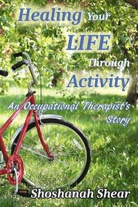 bokomslag Healing Your Life Through Activity