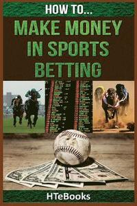 bokomslag How To Make Money In Sports Betting