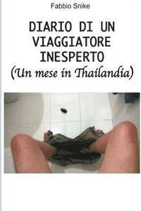 bokomslag Diario di un viaggiatore inesperto (un mese in Thailandia)