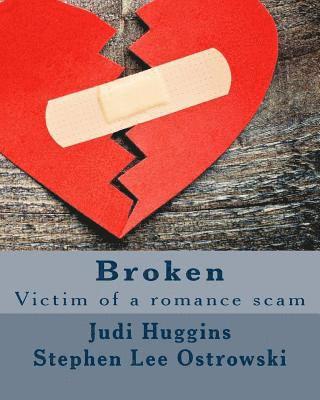 bokomslag Broken: Victim of a romance scam