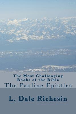 L. Dale Richesin - The Most Challenging Books of the Bible: The Pauline Epistles, Häftad