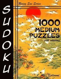 bokomslag 1000 Medium Sudoku Puzzles With Solutions: Rising Sun Series Book