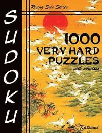 Katsumi - 1000 Very Hard Sudoku Puzzles With Solutions: Rising Sun Series Book, Häftad