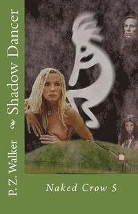P. Z. Walker - Naked Crow 5 - Shadow Dancer, Häftad