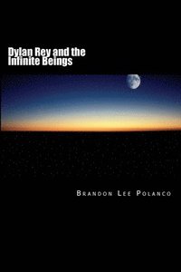 bokomslag Dylan Rey and the Infinite Beings