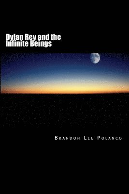 Dylan Rey and the Infinite Beings 1