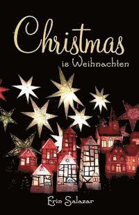 Christmas Is Weihnachten 1