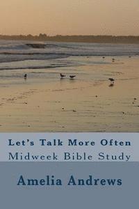 Let's Talk More Often: Midweek Bible Study 1