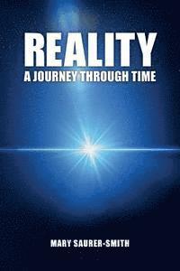 Reality: A Journey Through Time 1