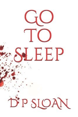 D. P. Sloan - Go To Sleep, Häftad