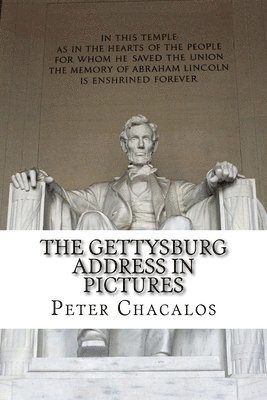 The Gettysburg Address In Pictures 1